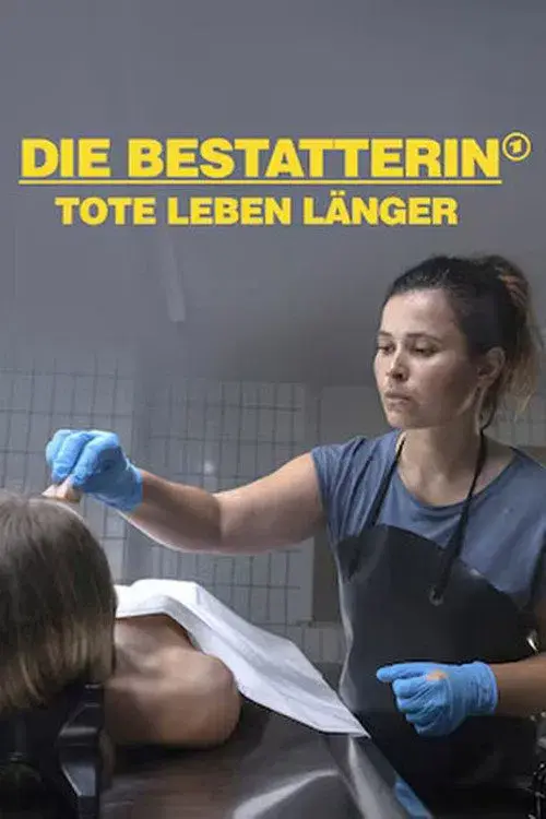 Poster for Die Bestatterin - Tote leben länger