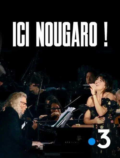 Poster for Ici Nougaro ! Le concert évènement