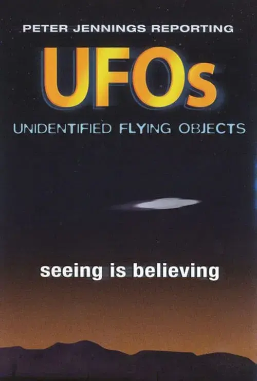 Poster for Peter Jennings Reporting: UFOs - Seeing Is Believing