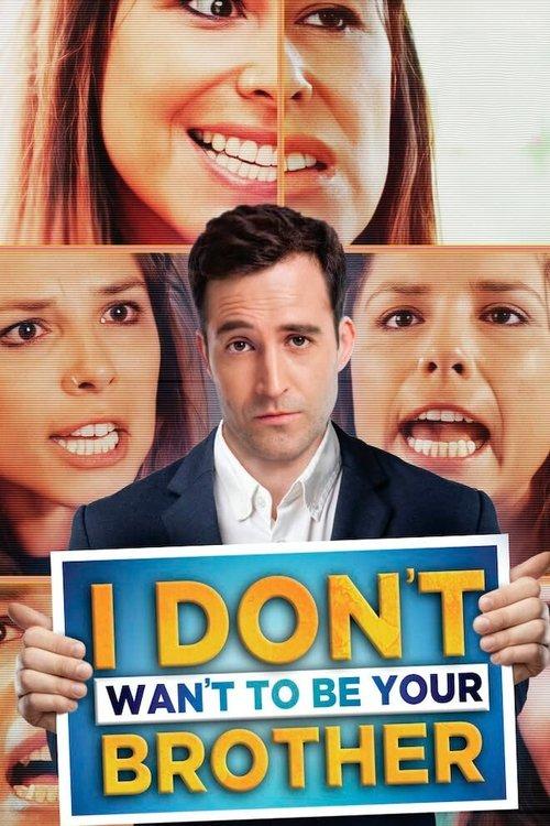 Poster for I Don’t Want to Be Your Brother