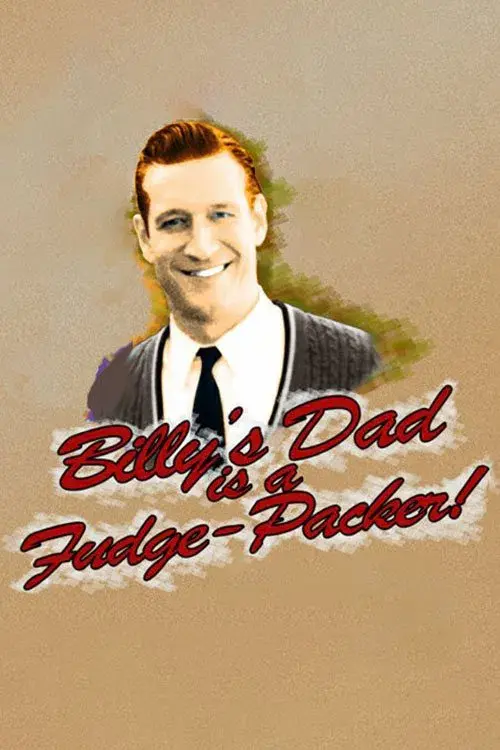 Poster for Billy's Dad Is a Fudge-Packer