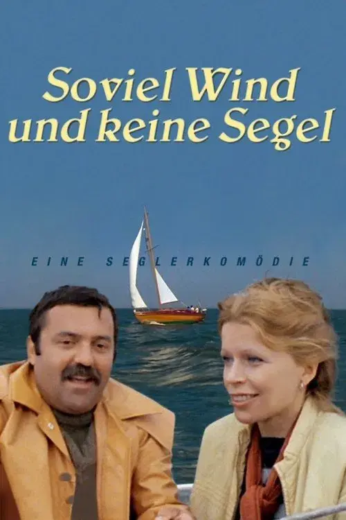 Poster for Soviel Wind und keine Segel